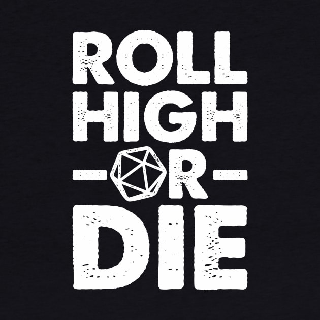 Roll High or Die by MattAbernathy